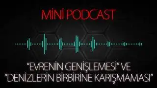 MP - Evrenin Genişlemesi ve Denizlerin Birbirine Karışmaması 