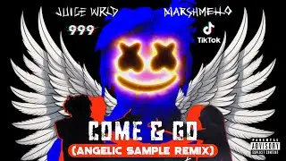 Come & Go X Angelic Beat (Remix) (Juice WRLD & Marshmello)