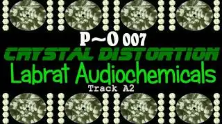 P~O 007   Crystal Distortion &lrm;&ndash; Labrat Audiochemicals A2