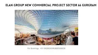 9958959599,Elan New Commercial Project Sector 66 Price, Elan New Commercial Project Sector 66 Size ,