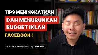 Tips Meningkatkan dan Menurunkan Budget Iklan Facebook