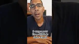 3 ARMES POUR ETRE REMPLI DU SAINT-ESPRIT ET COMBATTRE LE BON COMBAT