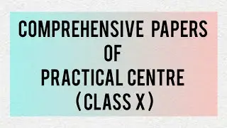 Comprehensive Papers of Practical Centre | Class 10th | Sindh Board | by Hareem Asif Khan