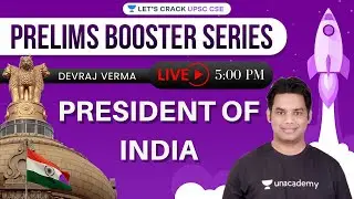 President of India | Prelims Booster Series | UPSC CSE Prelims 2021/22 | Devraj Verma