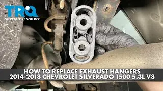 How to Replace Exhaust Hangers 2014-2018 Chevrolet Silverado 1500 5.3L V8