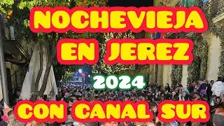NOCHEVIEJA en Jerez con canal SUR // Feliz año 2024