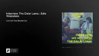 Interview The Dalai Lama : Edie Weinstein