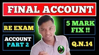 FINAL ACCOUNT ll Class 12 Final Account ll Final Account Q.14 Class 12 ll Final Account Class 12 
