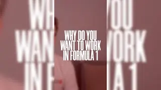 How to Get a Job in Formula 1 - Part 1: WHY?