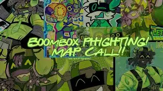 ((MAP CALL)) Sonorous Refrain - Boombox Phighting!