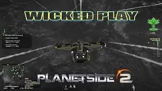 Planetside 2 - Wicked Play