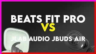 Beats Fit Pro vs JLab Audio JBuds Air Comparison