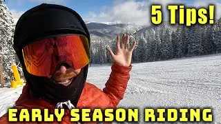 5 tips for early season snowboarding