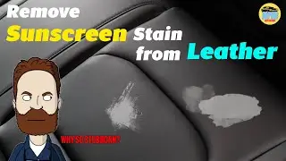 How to Remove Sunscreen from Leather Seats: Easy Summer Car Detailing Tips
