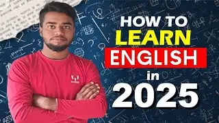 How to Learn English in 2025 | Step by Step English Speaking Guide for Beginners