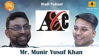 THE AK TALK | Munir Yusuf Khan |MUMBAI BUILDING | Avon Consulting Engineers | Mumbai Developer