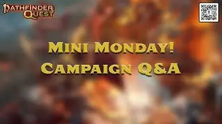 Pathfinder Quest: Mini Monday Q&A