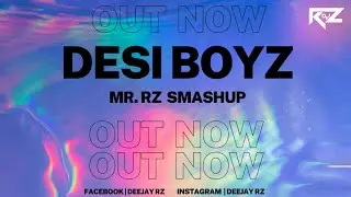 Desi Boyz X Freebot - || Mr Rz Smashup || 