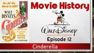 Movie History: Walt Disney Animation Studios #12 - Cinderella