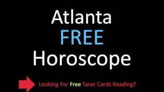 Atlanta Horoscopes,Psychics Readings online daily for free tarot cards astrology