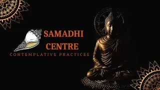 The Story of Samadhi Centre Contemplative Practices - with out narration