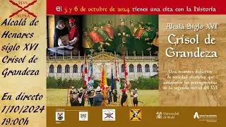 MXHT4E3: Alcalá de Henares siglo XVI. Crisol de Grandeza. Recreación histórica