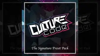 Culture Code - The Signature Preset Pack [Walkthrough]