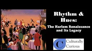 Rhythm and Hues: The Harlem Renaissance and Its Legacy
