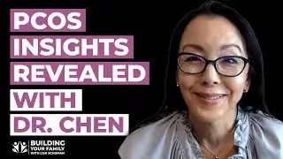 Breaking Down PCOS and more: Expert Insights on Reproductive Health with Dr. Chen