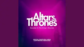ALTARS AND THRONES (feat. The King's Rhythm)
