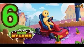 Mow My Lawn - Cutting Grass - Gameplay Walkthrough Part 6