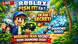 LIVE 🔴 Roblox Fish It! Ep.1 &ndash; Berburu Ikan SECRET di Tropical Grove demi Diamond Rod 💎🎣