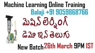 MachineLearningTraining Demotelugu మెషిన్ లెర్నింగ్ డెమో ఇన్ తెలుగు 9059868766 Ml onlinetraining