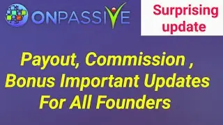 #ONPASSIVE - Payout Important  Updates For All Founders| onpassive Commission and Bonus update