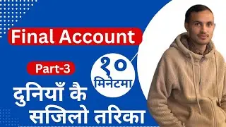 Trading and Profit & Loss Account, Exam Preparation for 2083 // Class 12 Final Account  part 3