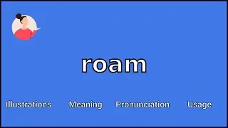 ROAM - Meaning and Pronunciation
