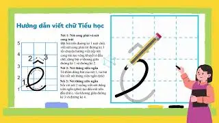 Hướng dẫn tập viết chữ Tiểu học - e, ê
