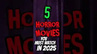 5 Horror Movie in 2025 you NEED to see! | Horror Movies