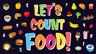 Let&rsquo;s Count Food | How Many Apples & Cookies Are There? | Kids Game