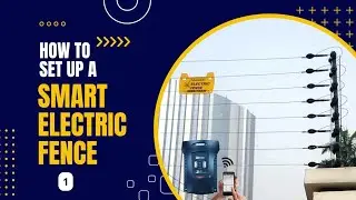 HOW TO SET UP A SMART ELECTRIC FENCE || Part 1
