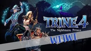 WITWI - Trine 4 ULTRAWIDE Gameplay Impressions
