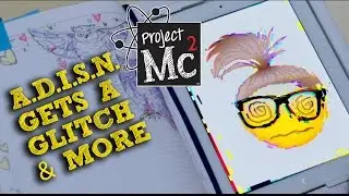 Project Mc&sup2; | A.D.I.S.N. Gets A Glitch and More Moments from Season 2