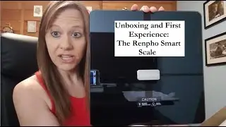 Unboxing and First Experience: The Renpho Smart Scale
