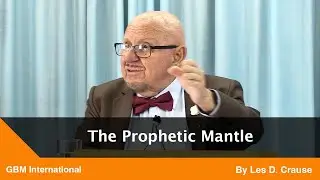 The Prophetic Mantle - GBM Fellowship