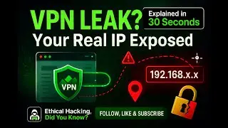 Ethical Hackers - Did you Know? Part 2: VPN LEAK? Real IP Exposed &mdash; Quick Fixes (WebRTC & DNS)