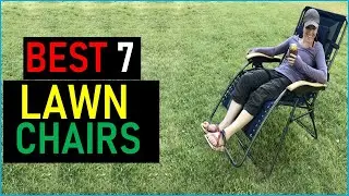 Top the  7 Best Lawn Chairs  in 2026