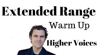 Extended Range Warm Up - Higher Voices - Soprano, Mezzo Soprano, and Alto
