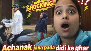 Achanak Jana Pada Didi Ke Ghar 😱 | Shocking Reaction | Unbelievable | Family Vlog | Manvi AM Vlog