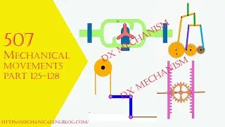 507 mechanical movements| part 125,126,127,28 |gear drive| linkage| DX mechanism
