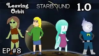 Starbound Multiplayer Gameplay | EP 8 | 1.0: Leaving Orbit